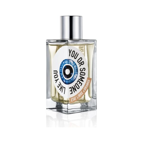 Etat Libre d’Orange You Or Someone Like You